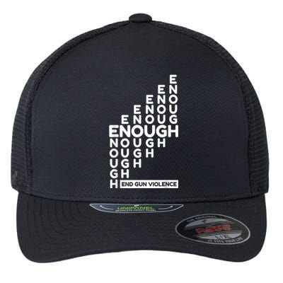 Enough End Gun Violence No Gun Awareness Day Wear Orange Flexfit Unipanel Trucker Cap