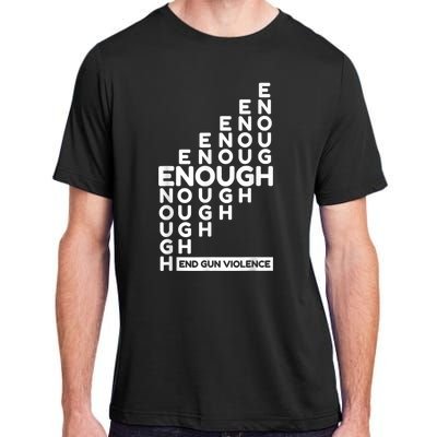 Enough End Gun Violence No Gun Awareness Day Wear Orange Adult ChromaSoft Performance T-Shirt