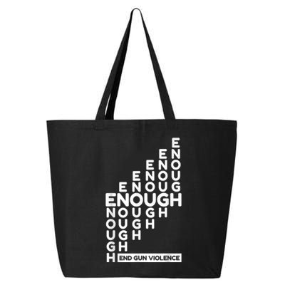 Enough End Gun Violence No Gun Awareness Day Wear Orange 25L Jumbo Tote