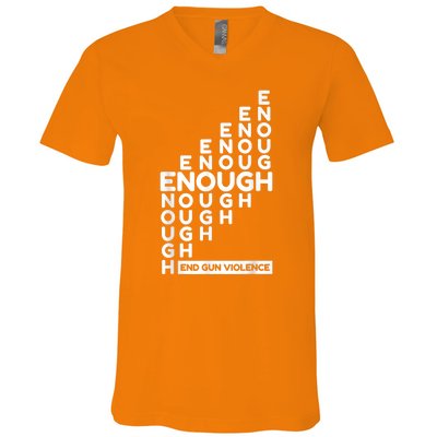 Enough End Gun Violence No Gun Awareness Day Wear Orange V-Neck T-Shirt