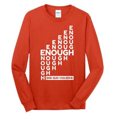 Enough End Gun Violence No Gun Awareness Day Wear Orange Tall Long Sleeve T-Shirt