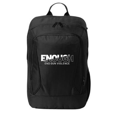 Enough End Gun Violence No Gun Awareness Day Wear Orange City Backpack