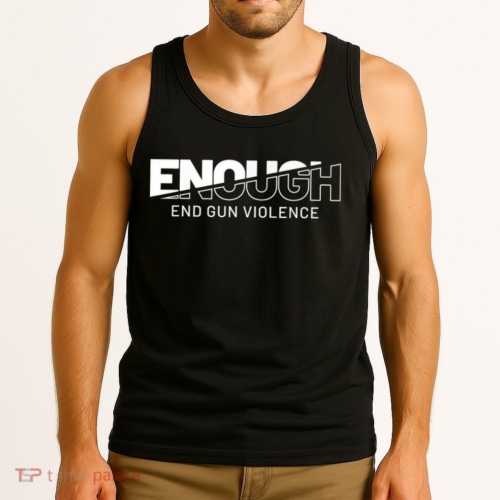 Enough End Gun Violence No Gun Awareness Day Wear Orange Tank Top