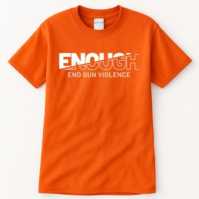 Enough End Gun Violence No Gun Awareness Day Wear Orange Tall T-Shirt