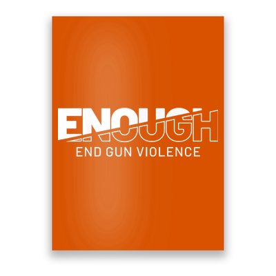 Enough End Gun Violence No Gun Awareness Day Wear Orange Poster