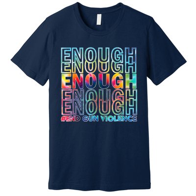 Enough End Gun Violence Awareness Day Wear Orange Premium T-Shirt