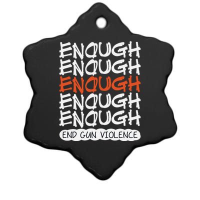 Enough End Gun Violence Orange Shirt Day Ceramic Star Ornament