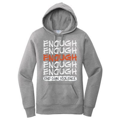 Enough End Gun Violence Orange Shirt Day Women's Pullover Hoodie