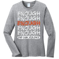 Enough End Gun Violence Orange Shirt Day Ladies Long Sleeve Shirt