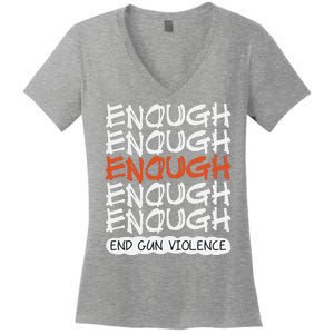 Enough End Gun Violence Orange Shirt Day Women's V-Neck T-Shirt