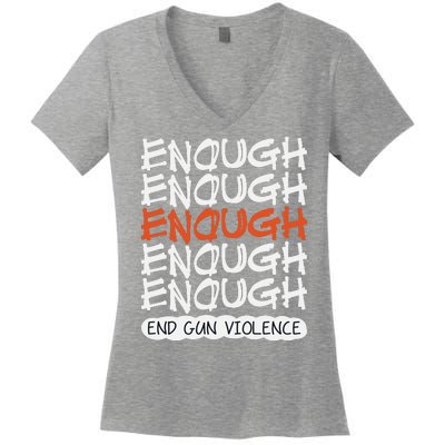 Enough End Gun Violence Orange Shirt Day Women's V-Neck T-Shirt