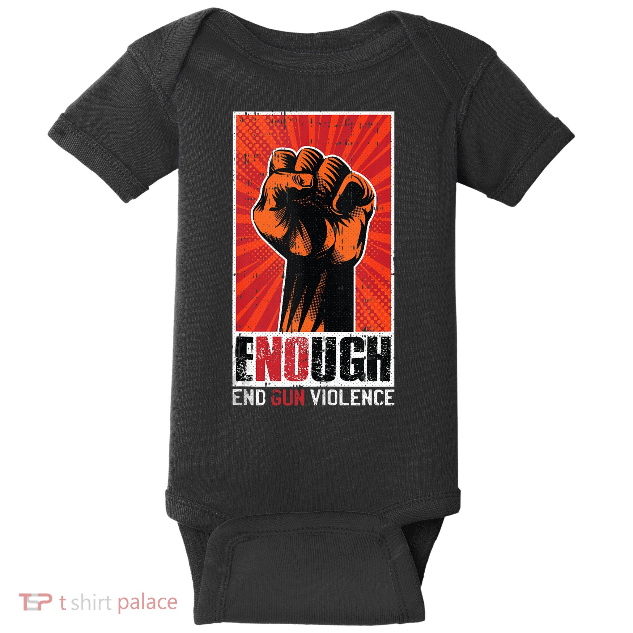 Enough End Gun Violence Awareness Anti Gun Activist Design Baby Bodysuit