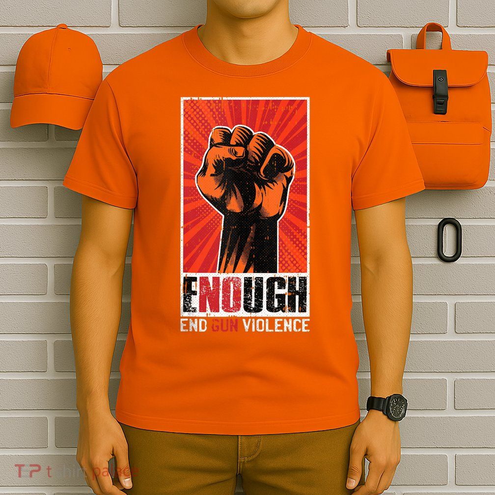 Enough End Gun Violence Awareness Anti Gun Activist Design T-Shirt