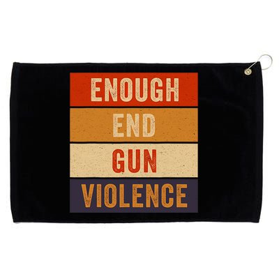 Enough End Gun Violence Awareness Day Wear Orange Grommeted Golf Towel