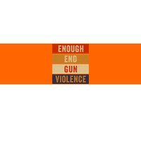 Enough End Gun Violence Awareness Day Wear Orange Bumper Sticker