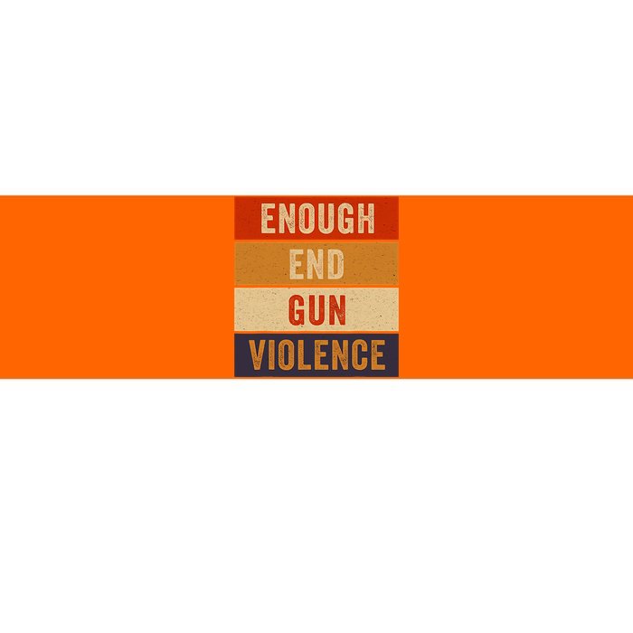 Enough End Gun Violence Awareness Day Wear Orange Bumper Sticker