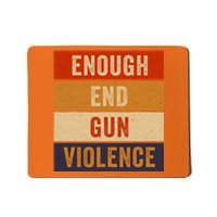 Enough End Gun Violence Awareness Day Wear Orange Mousepad