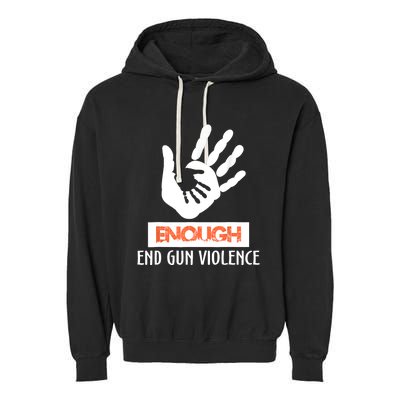 Enough End Gun Violence No Gun Awareness Day Wear Orange Garment-Dyed Fleece Hoodie