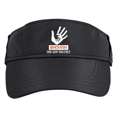 Enough End Gun Violence No Gun Awareness Day Wear Orange Adult Drive Performance Visor