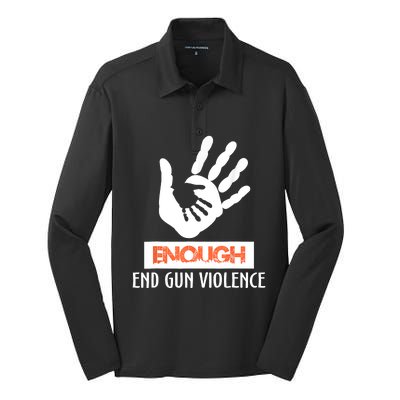 Enough End Gun Violence No Gun Awareness Day Wear Orange Silk Touch Performance Long Sleeve Polo