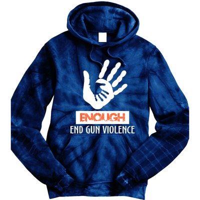 Enough End Gun Violence No Gun Awareness Day Wear Orange Tie Dye Hoodie