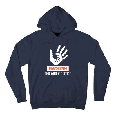 Enough End Gun Violence No Gun Awareness Day Wear Orange Tall Hoodie