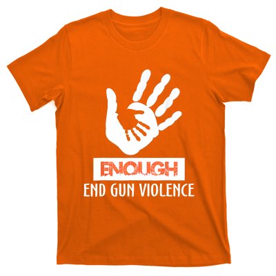 Enough End Gun Violence No Gun Awareness Day Wear Orange T-Shirt