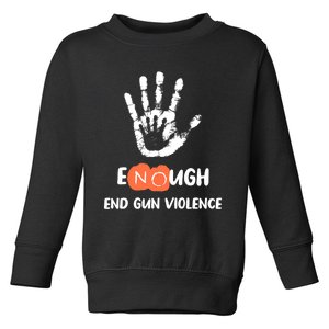 Enough End Gun Violence No Gun Anti Violence No Gun Toddler Sweatshirt