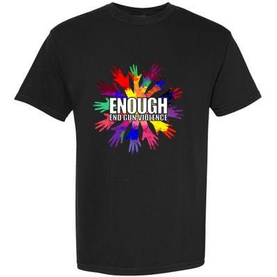 Enough End Gun Violence No Gun Awareness Day Garment-Dyed Heavyweight T-Shirt