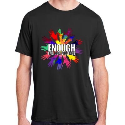 Enough End Gun Violence No Gun Awareness Day Adult ChromaSoft Performance T-Shirt