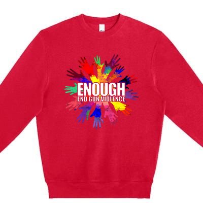 Enough End Gun Violence No Gun Awareness Day Premium Crewneck Sweatshirt