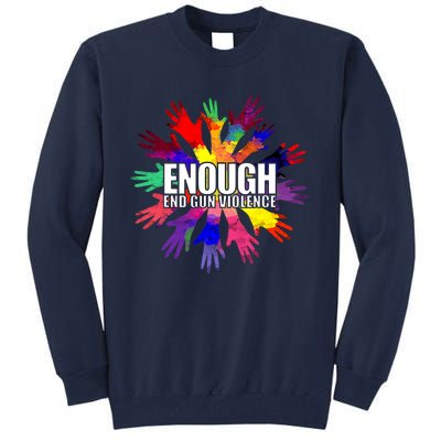 Enough End Gun Violence No Gun Awareness Day Tall Sweatshirt