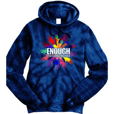 Enough End Gun Violence No Gun Awareness Day Tie Dye Hoodie