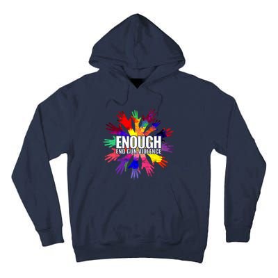 Enough End Gun Violence No Gun Awareness Day Tall Hoodie