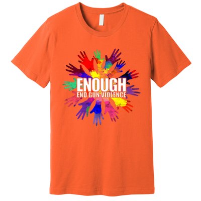 Enough End Gun Violence No Gun Awareness Day Premium T-Shirt