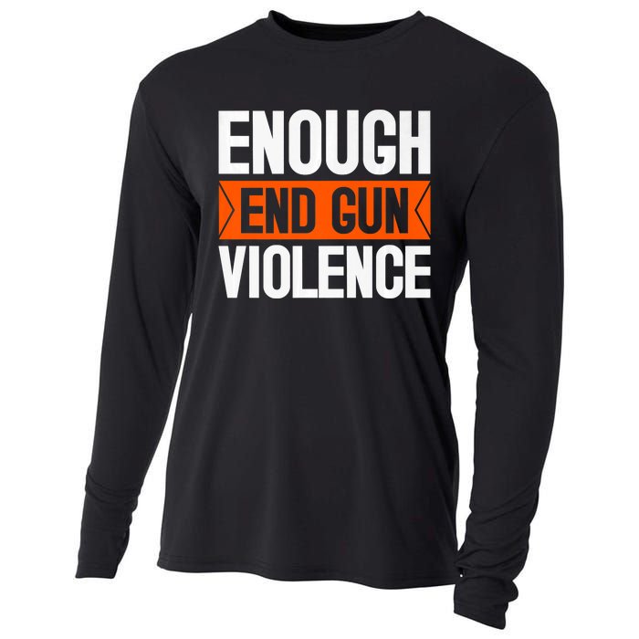 Enough End Gun Violence Wear Orange Anti Violence Cooling Performance Long Sleeve Crew