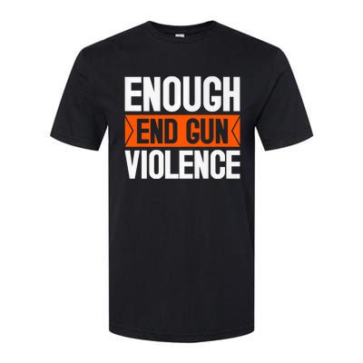 Enough End Gun Violence Wear Orange Anti Violence Softstyle CVC T-Shirt