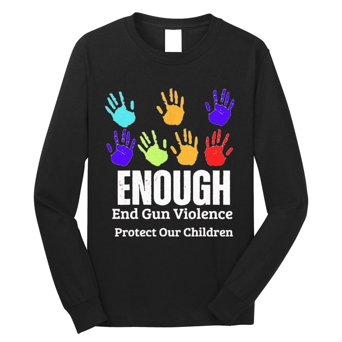 Enough End Gun Violence Protect Our Children Wear Orange Long Sleeve Shirt