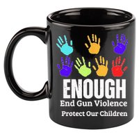 Enough End Gun Violence Protect Our Children Wear Orange 11oz C Handle Ceramic Mug