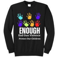 Enough End Gun Violence Protect Our Children Wear Orange Tall Sweatshirt