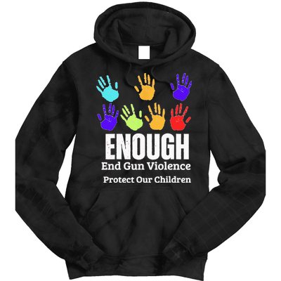 Enough End Gun Violence Protect Our Children Wear Orange Tie Dye Hoodie