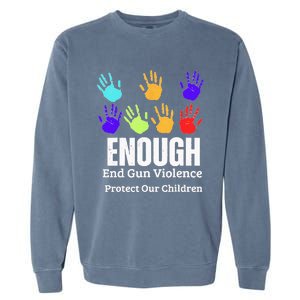 Enough End Gun Violence Protect Our Children Wear Orange Garment-Dyed Sweatshirt