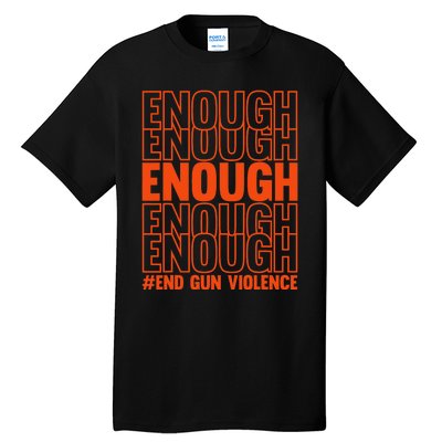 Enough End Gun Violence Protect Our Children Orange Mom Dad Tall T-Shirt