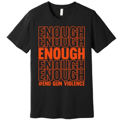 Enough End Gun Violence Protect Our Children Orange Mom Dad Premium T-Shirt