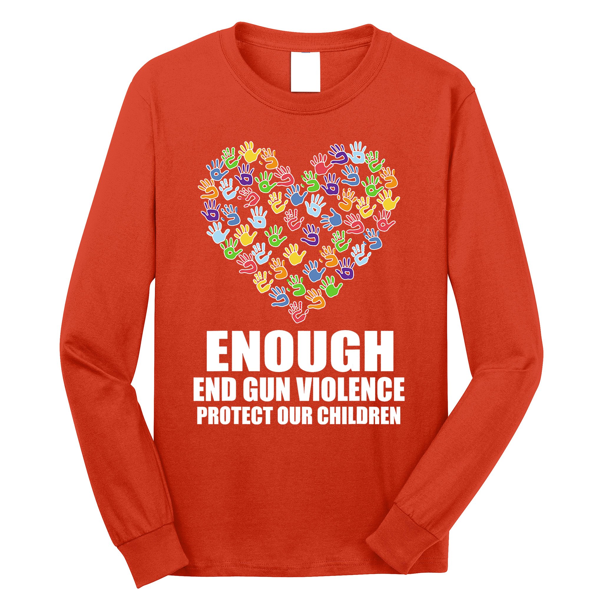 Enough End Gun Violence Protect Our Children In June We Wear Orange Long Sleeve Shirt