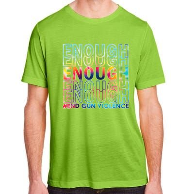 Enough End Gun Violence Awareness Day Wear Orange Adult ChromaSoft Performance T-Shirt