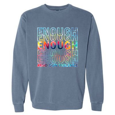 Enough End Gun Violence Awareness Day Wear Orange Garment-Dyed Sweatshirt