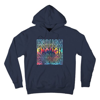 Enough End Gun Violence Awareness Day Wear Orange Hoodie