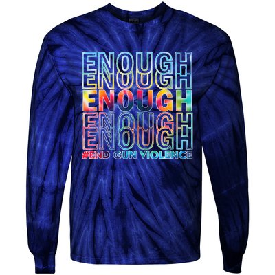 Enough End Gun Violence Awareness Day Wear Orange Tie-Dye Long Sleeve Shirt