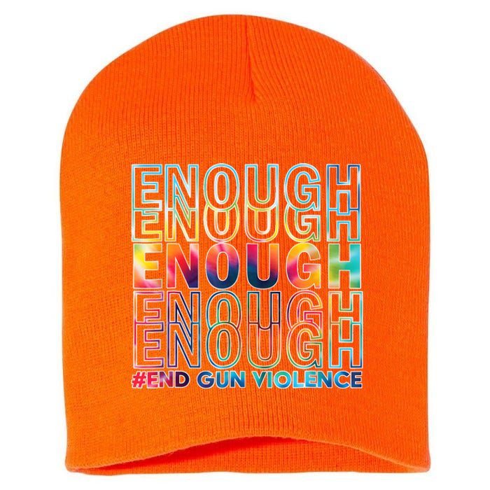 Enough End Gun Violence Awareness Day Wear Orange Short Acrylic Beanie